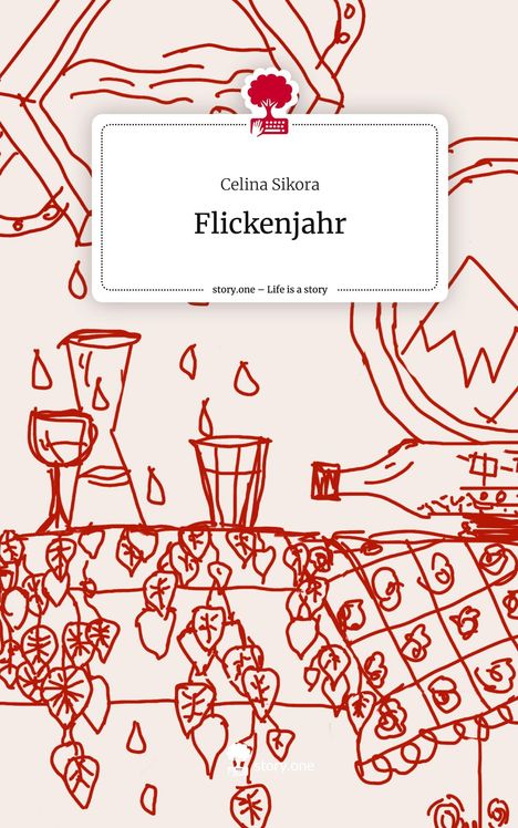 Celina Sikora: Flickenjahr. Life is a Story - story.one, Buch