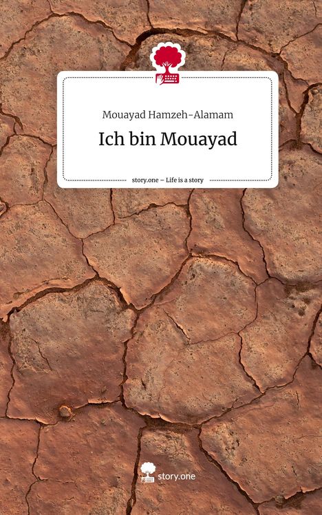 Mouayad Hamzeh-Alamam: Ich bin Mouayad. Life is a Story - story.one, Buch