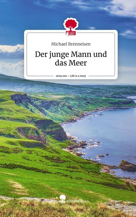 Michael Brenneisen: Der junge Mann und das Meer. Life is a Story - story.one, Buch