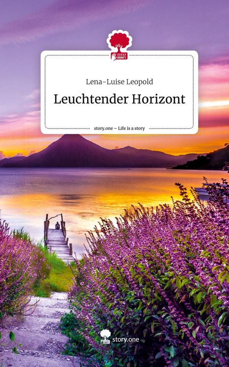 Lena-Luise Leopold: Leuchtender Horizont. Life is a Story - story.one, Buch