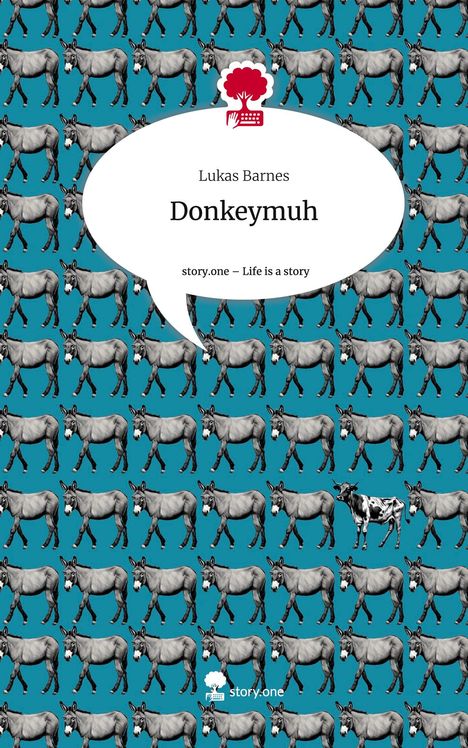 Lukas Barnes: Donkeymuh. Life is a Story - story.one, Buch
