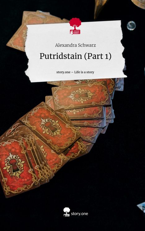 Alexandra Schwarz: Putridstain (Part 1). Life is a Story - story.one, Buch