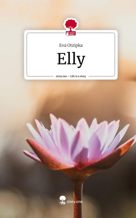 Eva Otzipka: Elly. Life is a Story - story.one, Buch