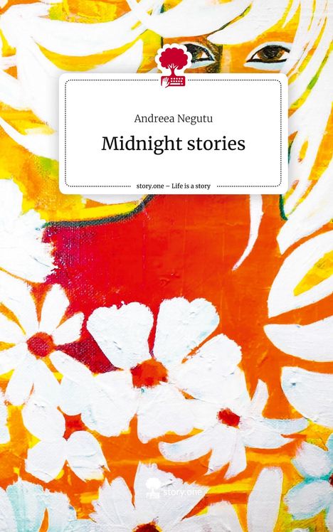 Andreea Negutu: Midnight stories. Life is a Story - story.one, Buch