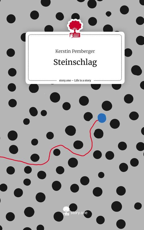 Kerstin Pemberger: Steinschlag. Life is a Story - story.one, Buch