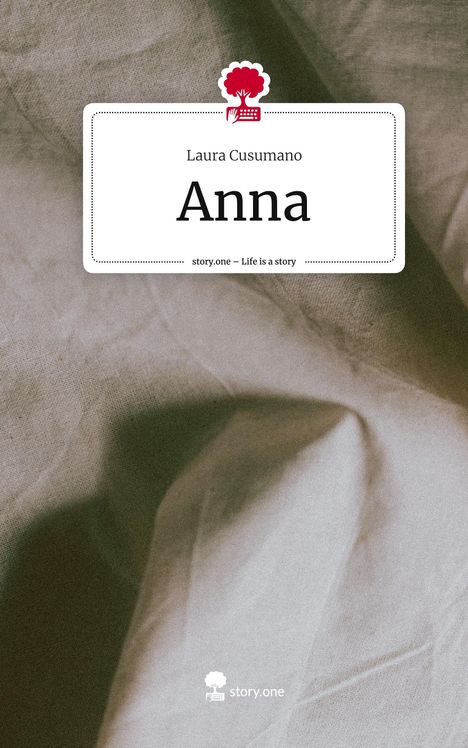 Laura Cusumano: Anna. Life is a Story - story.one, Buch