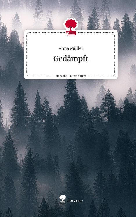 Anna Müller: Gedämpft. Life is a Story - story.one, Buch