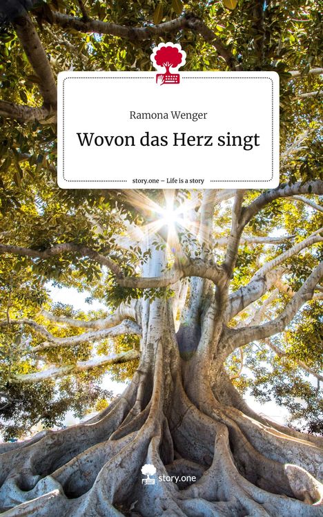 Ramona Wenger: Wovon das Herz singt. Life is a Story - story.one, Buch