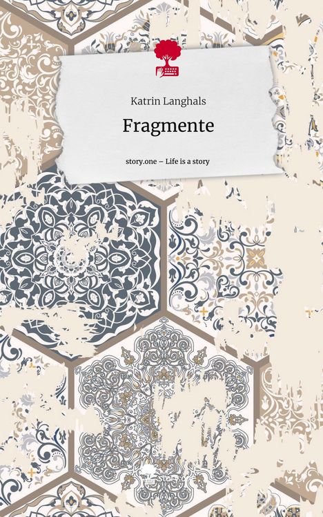 Katrin Langhals: Fragmente. Life is a Story - story.one, Buch