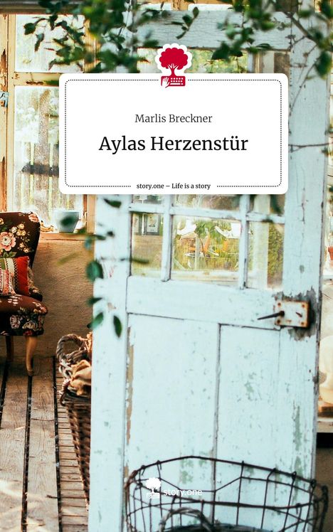 Marlis Breckner: Aylas Herzenstür. Life is a Story - story.one, Buch