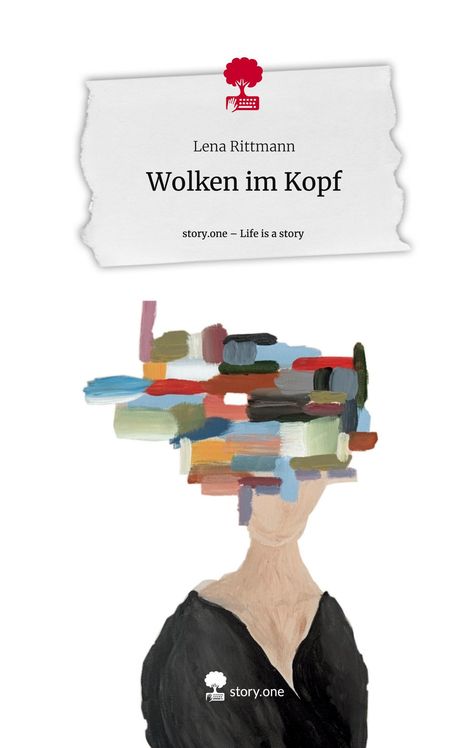 Lena Rittmann: Wolken im Kopf. Life is a Story - story.one, Buch