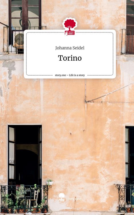 Johanna Seidel: Torino. Life is a Story - story.one, Buch