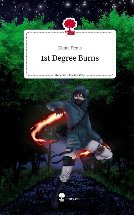 Diana Denis: 1st Degree Burns. Life is a Story - story.one, Buch