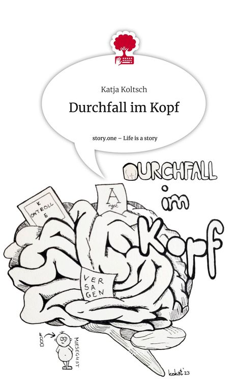 Katja Koltsch: Durchfall im Kopf. Life is a Story - story.one, Buch