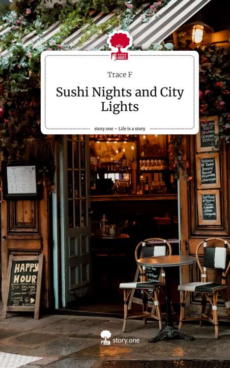 Trace F: Sushi Nights and City Lights. Life is a Story - story.one, Buch