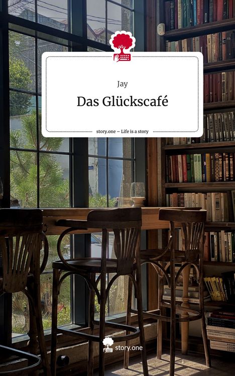 Jay: Das Glückscafé. Life is a Story - story.one, Buch