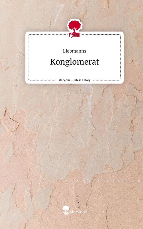 Liebmanns: Konglomerat. Life is a Story - story.one, Buch