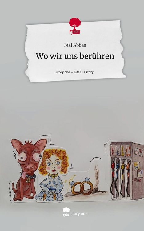 Mal Abbas: Wo wir uns berühren. Life is a Story - story.one, Buch