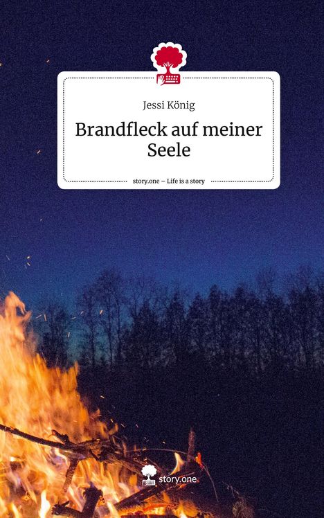 Jessi König: Brandfleck auf meiner Seele. Life is a Story - story.one, Buch