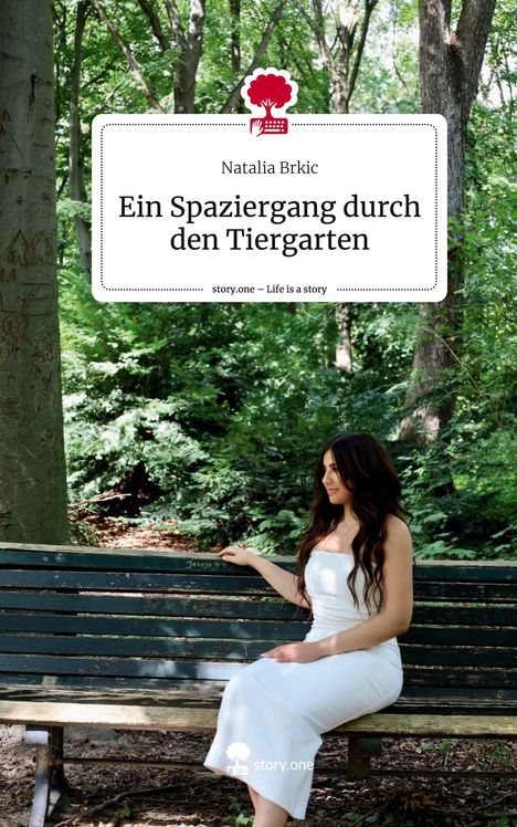 Natalia Brkic: Ein Spaziergang durch den Tiergarten. Life is a Story - story.one, Buch