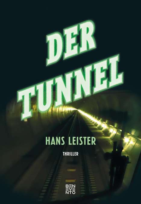 Hans Leister: Der Tunnel, Buch