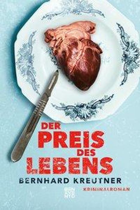 Bernhard Kreutner: Der Preis des Lebens, Buch