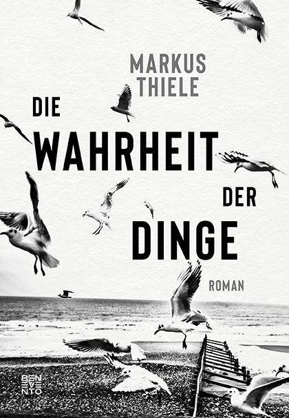 Markus Thiele: Die Wahrheit der Dinge, Buch