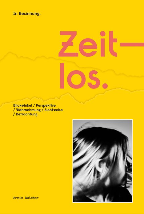 "Zeitlos. Blickwinkel/Perspektive/Wahrnehmung/Sichtweise/Betrachtung. In Besinnung. Foto einer drehenden Person."