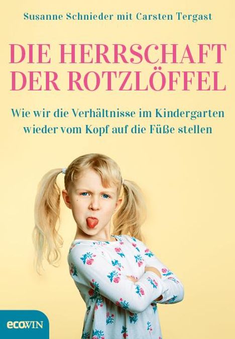 Susanne Schnieder: Die Herrschaft der Rotzlöffel, Buch