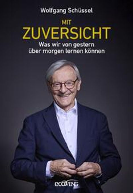 Wolfgang Schüssel: Mit Zuversicht, Buch