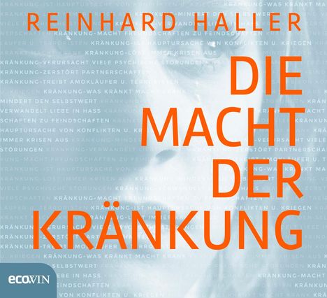 Reinhard Haller: Die Macht der Kränkung, CD