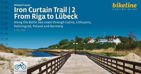 Michael Cramer: Europa-Radweg Eiserner Vorhang / Iron Curtain Trail 2 From Riga to Lübeck, Buch