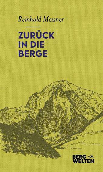 Reinhold Messner: Zurück in die Berge, Buch