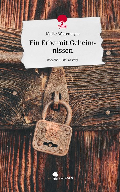 Maike Büntemeyer: Ein Erbe mit Geheimnissen. Life is a Story - story.one, Buch