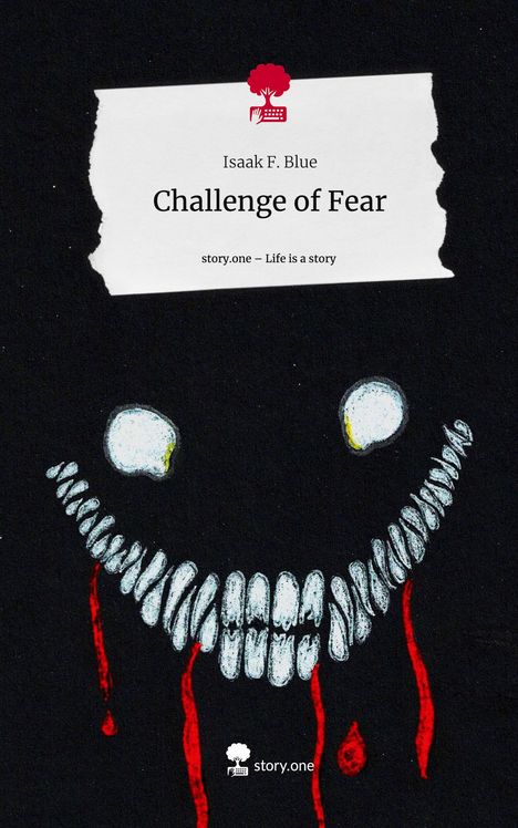 Isaak F. Blue: Challenge of Fear. Life is a Story - story.one, Buch