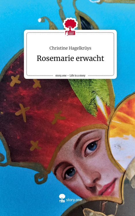 Christine Hagelkrüys: Rosemarie erwacht. Life is a Story - story.one, Buch