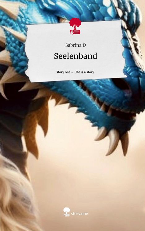 Sabrina D: Seelenband. Life is a Story - story.one, Buch