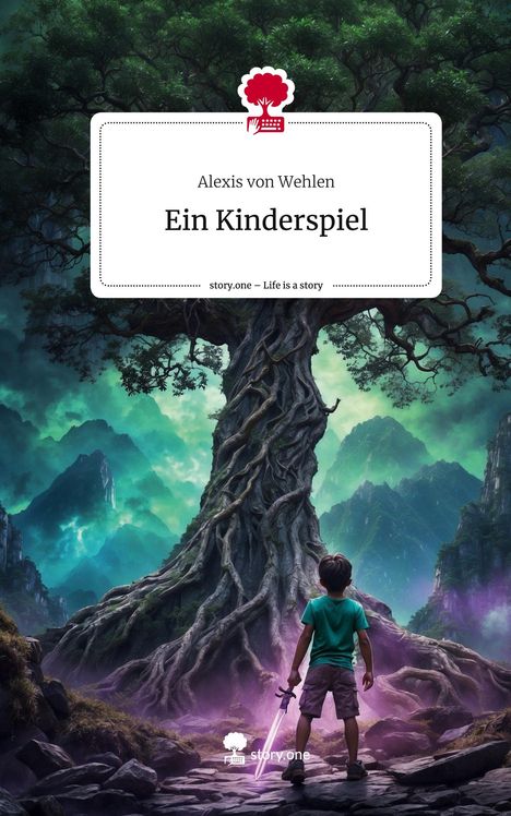 Alexis von Wehlen: Ein Kinderspiel. Life is a Story - story.one, Buch