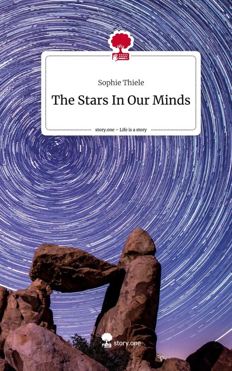 Sophie Thiele: The Stars In Our Minds. Life is a Story - story.one, Buch