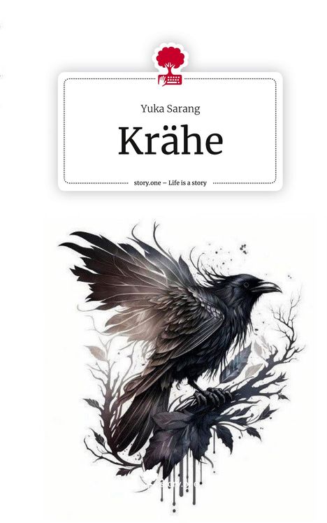 Yuka Sarang: Krähe. Life is a Story - story.one, Buch