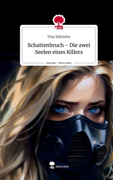 Tina Wächtler: Schattenbruch - Die zwei Seelen eines Killers. Life is a Story - story.one, Buch