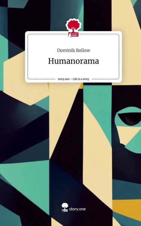 Dominik Bollow: Humanorama. Life is a Story - story.one, Buch