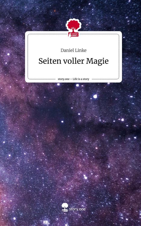 Daniel Linke: Seiten voller Magie. Life is a Story - story.one, Buch