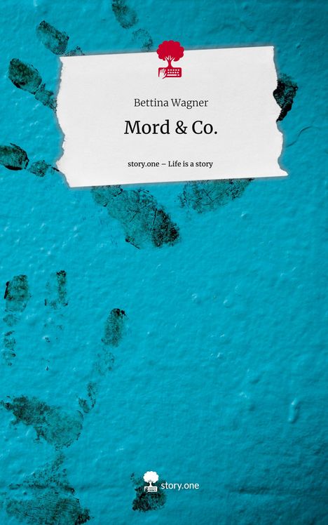 Bettina Wagner: Mord &amp; Co.. Life is a Story - story.one, Buch