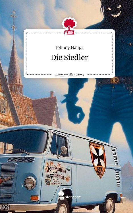 Johnny Haupt: Die Siedler. Life is a Story - story.one, Buch