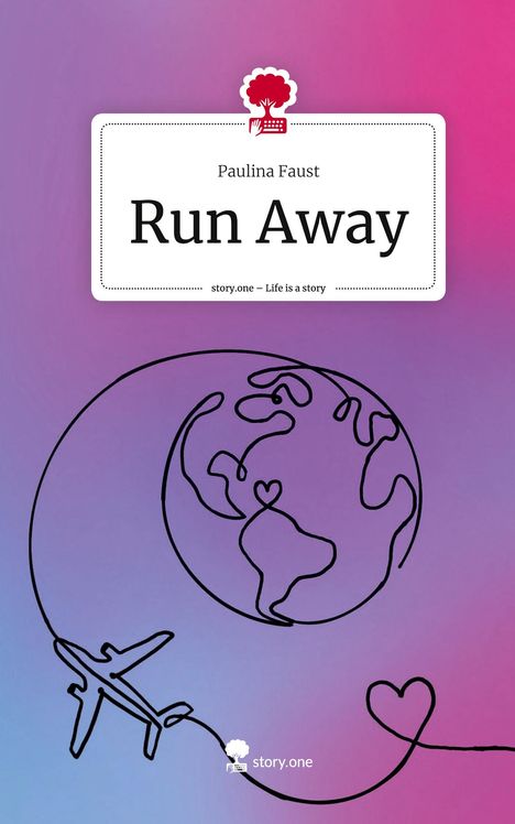 Paulina Faust: Run Away. Life is a Story - story.one, Buch