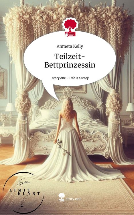 Anmeta Kelly: Teilzeit-Bettprinzessin. Life is a Story - story.one, Buch