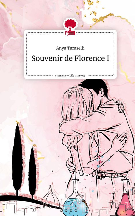 Anya Taraselli: Souvenir de Florence I. Life is a Story - story.one, Buch