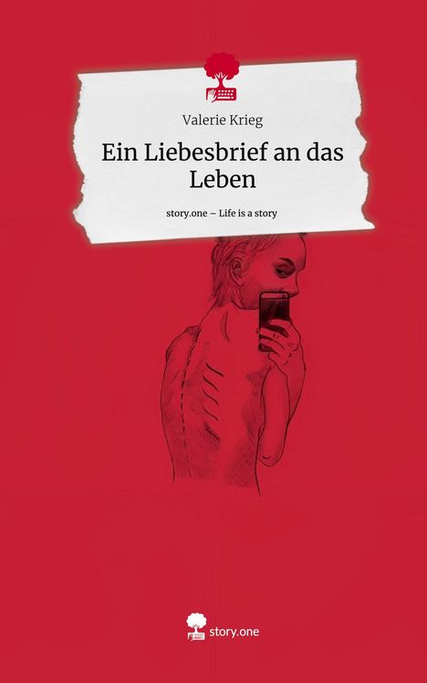 Valerie Krieg: Ein Liebesbrief an das Leben. Life is a Story - story.one, Buch