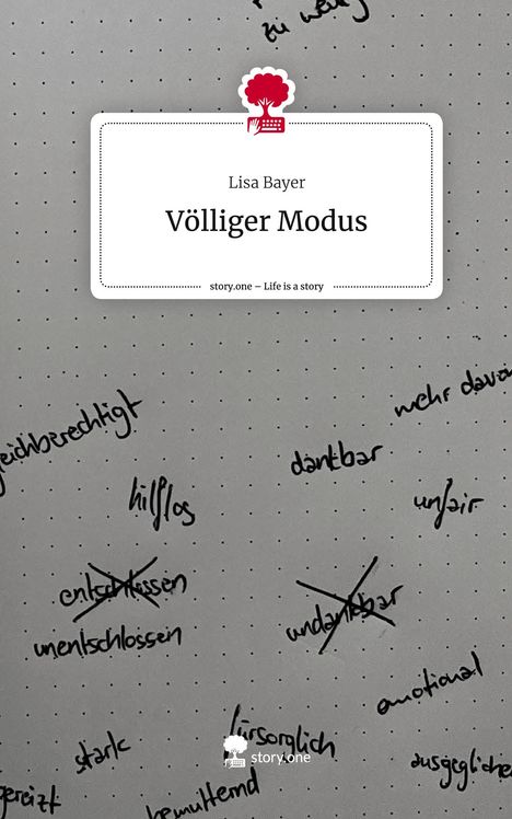 Lisa Bayer: Völliger Modus. Life is a Story - story.one, Buch